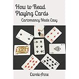 How to Read Playing Cards: Cartomancy Made Easy