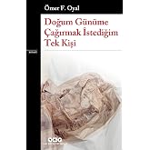 Doğum G&uuml;n&uuml;me &Ccedil;ağırmak İstediğim Tek Kişi
