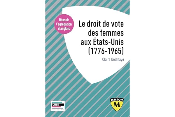Agrégation anglais 2022. Le droit de vote des femmes aux États-Unis, 1776-1965