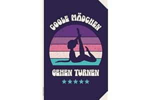 Turnen Notizbuch: COOLE MÄDCHEN GEHEN TURNEN Geschenk Turnerin schönes Motiv Bodenturnen Buch A5 liniert Geschenkidee für Turnerinnen Notizheft als Tagebuch zum Eintragen von Gymnastik Turn Übungen