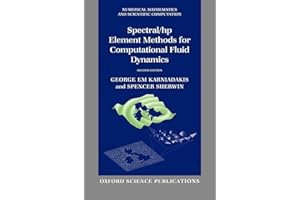 Spectral/HP Element Methods for Computational Fluid Dynamics: Second Edition (Numerical Mathematics and Scientific Computation)