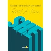 Kadın Psikolojisini Anlamak