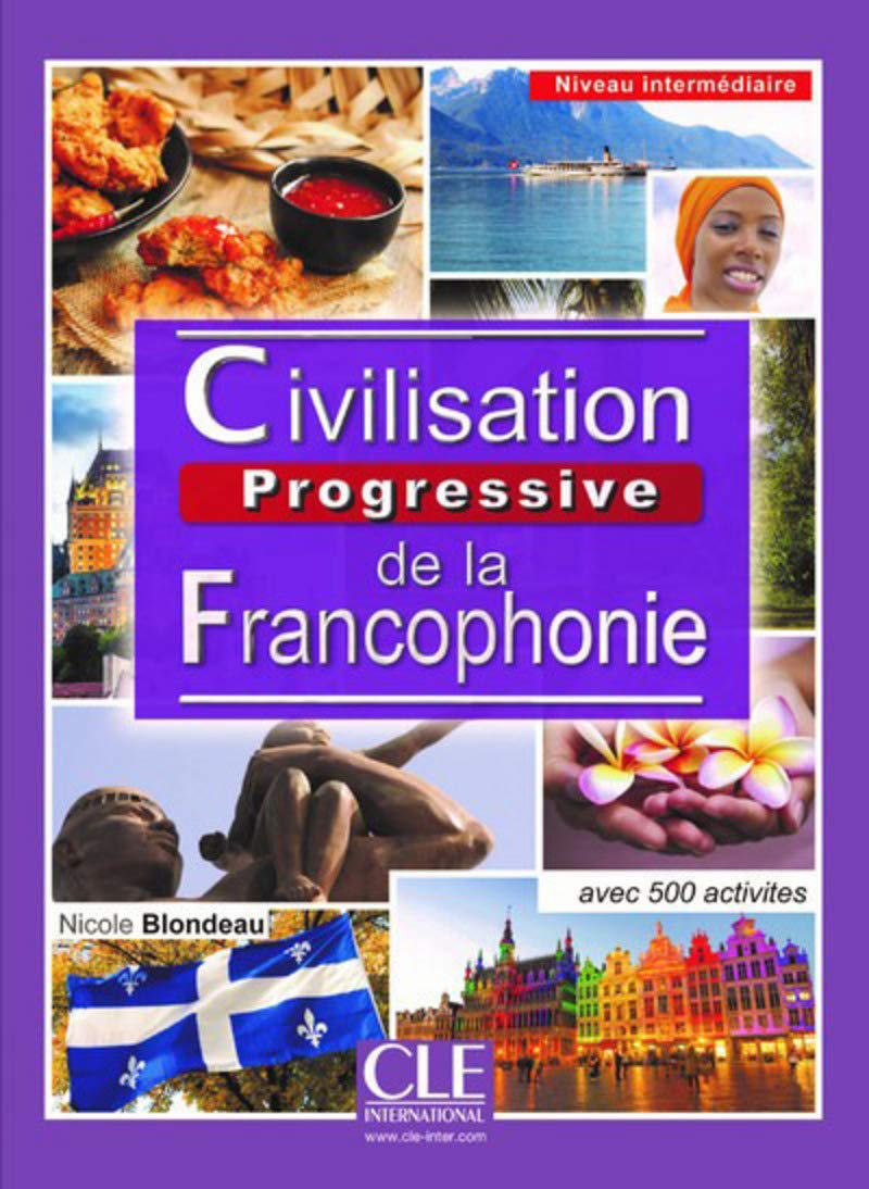 Civilisation Progressive De La Francophonie. Niveau Intermédiaire