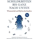 Schildkröten bis ganz nach unten: Wissenschaft und Mythos des Impfens