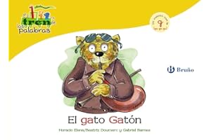 El gato Gatón: Un cuento con con la G (ga, go, gu) (Castellano - A PARTIR DE 3 AÑOS - LIBROS DIDÁCTICOS - El tren de las palabras)