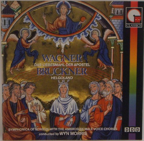 Preisvergleich Produktbild Wagner: Das Liebesmahl der Apostel / Bruckner: Helgoland