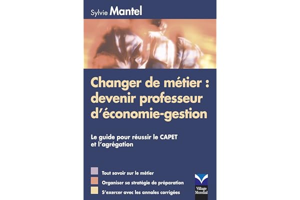 CHANGER DE METIER : DEVENIR PROFESSEUR D'ECONOMIE-GESTION