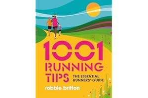 1001 Running Tips: The essential runners' guide (1001 Tips)