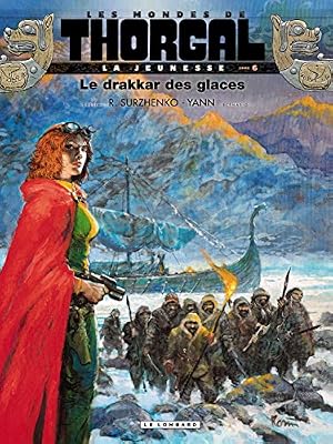 La Jeunesse de Thorgal - tome 6 - Le drakkar des glaces