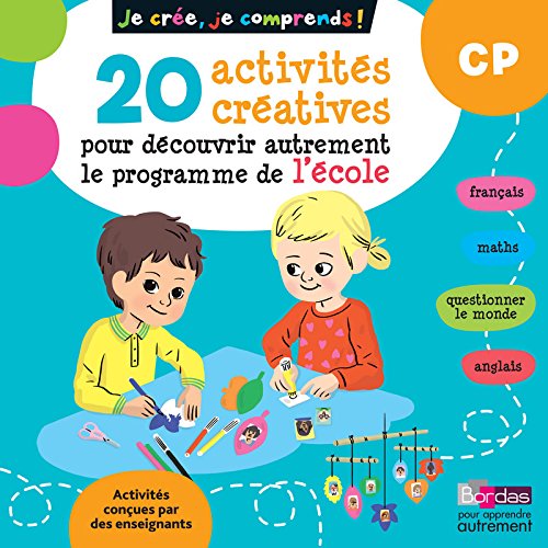 couverture de : 20 activités créatives pour découvrir autrement le programme de l'école CP