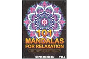101 Mandalas For Relaxation Midnight Edition: Big Mandala Coloring Book for Adults 101 Images Stress Management Coloring Book For Relaxation, ... and Relief & Art Color Therapy (Volume 3)