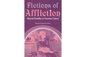 Fictions of Affliction: Physical Disability in Victorian Culture (Corporealities: Discourses of Disability)