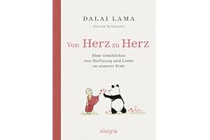 Von Herz zu Herz: Eine Geschichte von Hoffnung und Liebe zu unserer Erde | Der Dalai Lama und ein Panda erzählen, wie wir unsere Erde achten und schützen können
