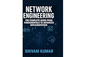 Network Engineering: The Complete Guide from Fundamentals to Advanced Implementation: Learn how modern networks operate — from cables to the cloud, from protocols to practice.
