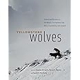 Yellowstone Wolves: Science and Discovery in the World's First National Park