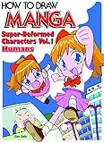 Image de How To Draw Manga: Super Deformed Characters: Humans: 1
