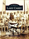 Image de Lake Carey (Images of America (Arcadia Publishing)) (English Edition)