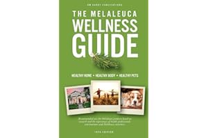The Melaleuca Wellness Guide: 16th Edition