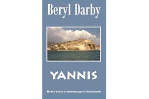 YANNIS: The first book in a continuing saga of a Cretan family (Cretan Saga)