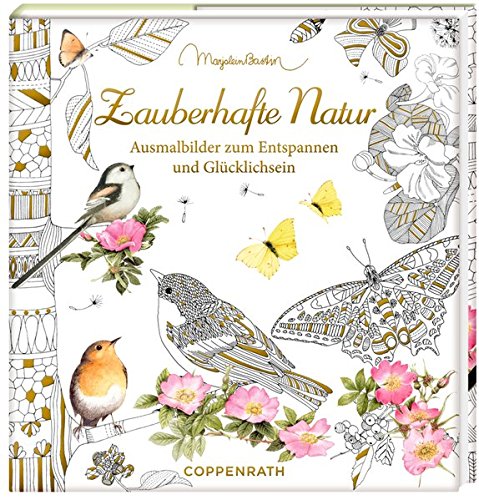 Download Ausmalbuch - Meine zauberhafte Natur: Meditative Ausmalbilder zum Glücklichsein