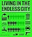 Living in the Endless City by 