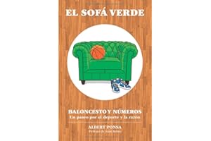 El sofá verde. Baloncesto y números: Un paseo por el deporte y la razón (Blanco y Negro): Edición Blanco y Negro