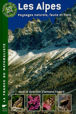 Télécharger Les Alpes - Paysages naturels, faune et flore Francais PDF
