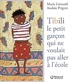 Tibili le petit garçon qui ne voulait pas aller à l'école