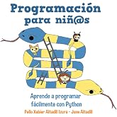 Programaci&oacute;n para ni&ntilde;os: Aprende a programar con Python