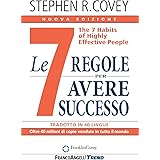 Le 7 regole per avere successo. The 7 habits of highly effective people. Nuova ediz.