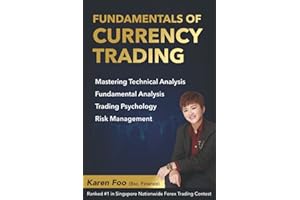 Fundamentals Of Currency Trading: Mastering Technical Analysis, Fundamental Analysis, Trading Psychology & Risk Management