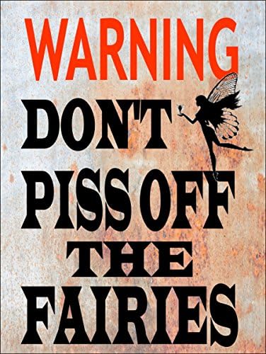 Fairy warning Funny garden sign pub retro mancave man gift fathers day