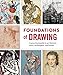 Produktbild Foundations of Drawing: A Practical Guide to Art History, Tools, Techniques, and Styles