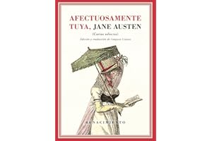 Afectuosamente tuya, Jane Austen: (Cartas selectas) (Biblioteca de la Memoria, Serie Menor)