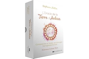 L'Oracle de la Terre d'Ankaa - Comprendre et libérer ses blocages transgénérationnels