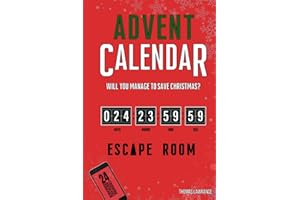 Advent Calendar Escape Room Book: Will You Manage to Finish the Book and Save Christmas? 24 Interactive and Original Puzzles, Games, Enigmas and Riddles for Adults