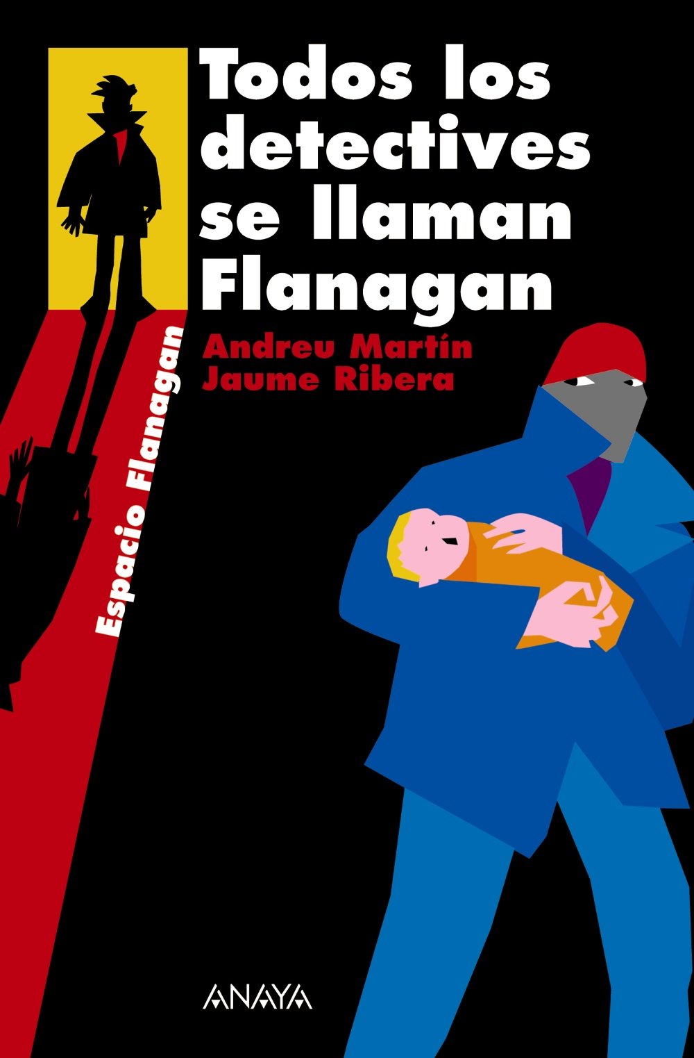 Todos los detectives se llaman Flanagan: Serie Flanagan, 1 - Flanagan)