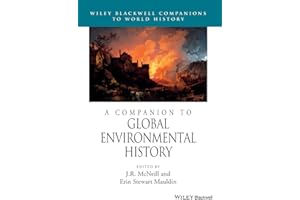 A Companion to Global Environmental History (Blackwell Companions to World History)