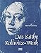 Das Käthe Kollwitz-Werk: 186 Bildtafeln mit einer Einführung von Arthur Bonus
