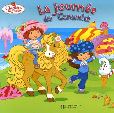 couverture de : La journ&eacute;e de Caramiel