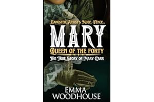 Mary, Queen of the Forty: The True Story of Mary Carr