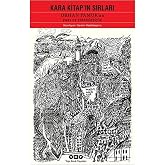 Kara Kitap'ın Sırları - Orhan Pamuk'un Yazı ve Resimleriyle Orhan Pamuk'un Yazı ve Resimleriyle