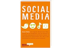 Social Media (Carlsen Klartext): Wer steckt eigentlich dahinter - und warum? Ein Blick hinter die Kulissen von sozialen Medien für Jugendliche ab 12