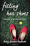 Image de Filling Her Shoes: A Memoir of an Inherited Family
