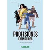 Profesiones extinguidas: y sus sorprendentes historias (INFANTIL)