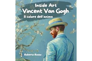 Vincent Van Gogh. Il Colore dell’Anima: Albi Illustrati per Bambini, Vita e Opere dell’Artista spiegata con Racconti e Attività Creative