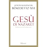 Gesù di Nazaret - Dal battesimo alla Trasfigurazione (BUR SAGGI)