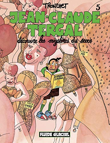 Télécharger Jean-Claude Tergal, Tome 5 : Jean-Claude Tergal découvre les mystères du sexe (Édition couleur) PDF Ebook En Ligne