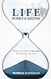 Life in Half a Second: How to Achieve Success Before It's Too Late