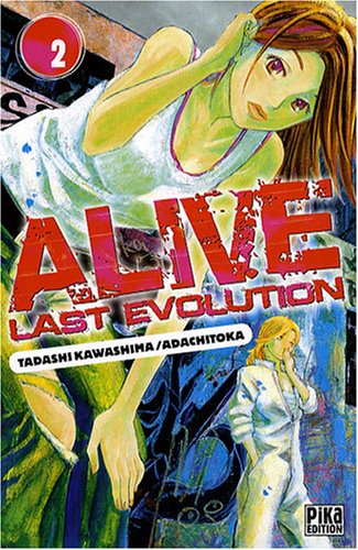 Alive : Last Evolution — Tome 2